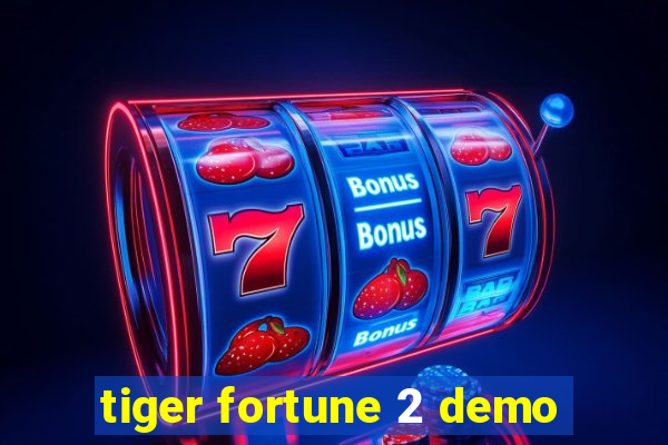 tiger fortune 2 demo